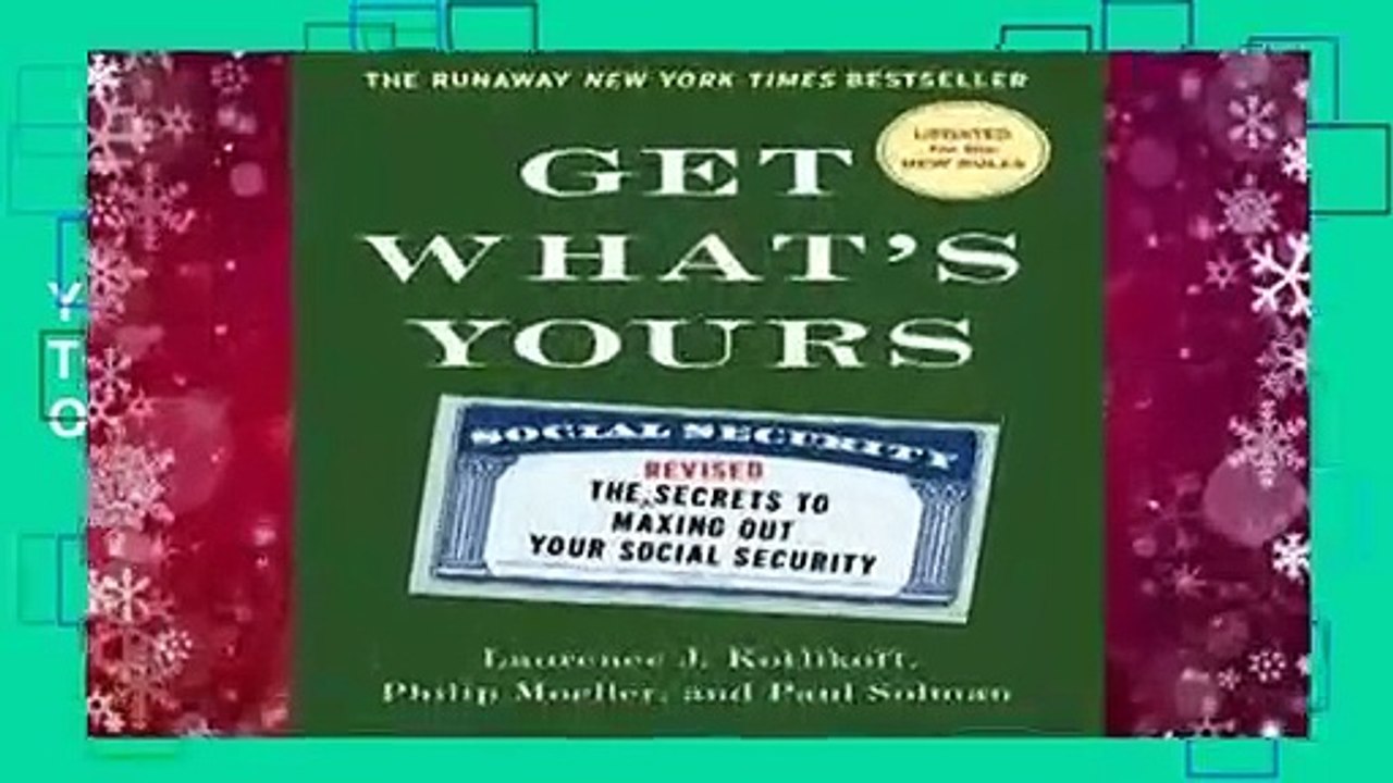 Full E-book  Get What's Yours - Revised  Updated: The Secrets to Maxing Out Your Social Security