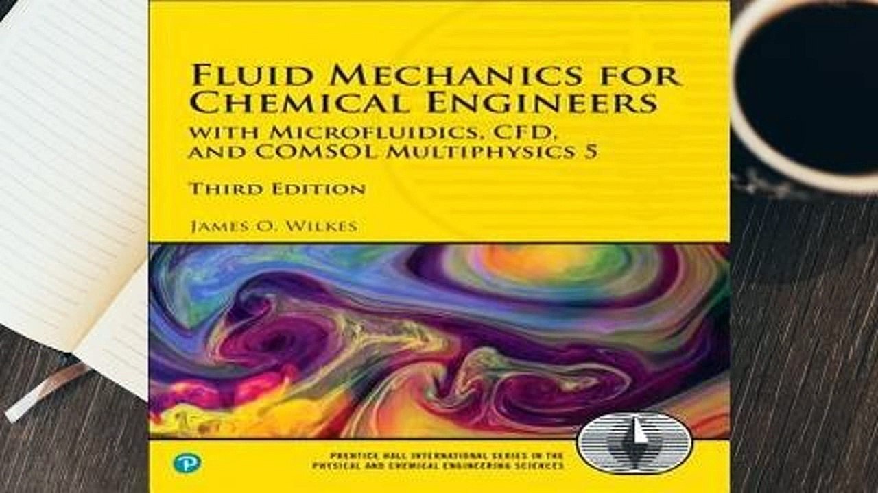 [Read] Fluid Mechanics for Chemical Engineers: With Microfluidics, Cfd, and Comsol Multiphysics 5