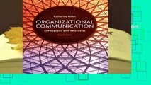 About For Books  Organizational Communication: Approaches and Processes Complete