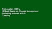 Full version  HBR s 10 Must Reads on Change Management (including featured article 