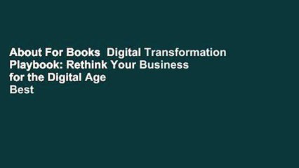 About For Books  Digital Transformation Playbook: Rethink Your Business for the Digital Age  Best