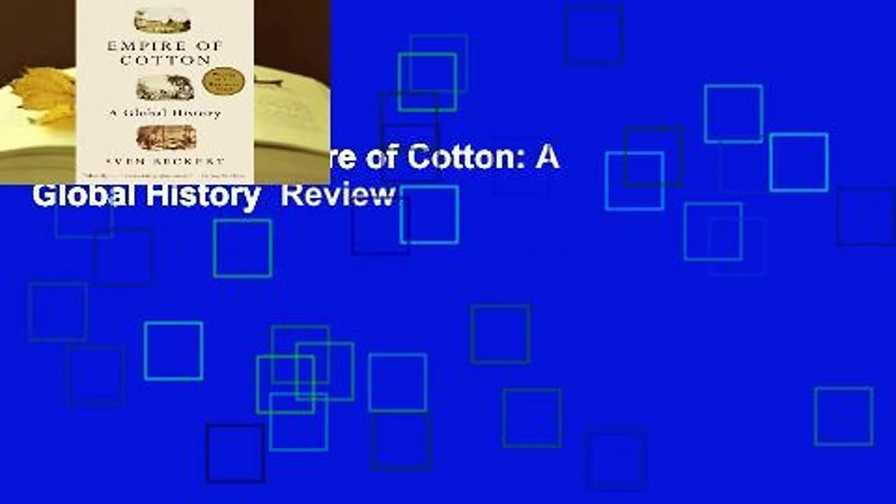 Full E-book  Empire of Cotton: A Global History  Review