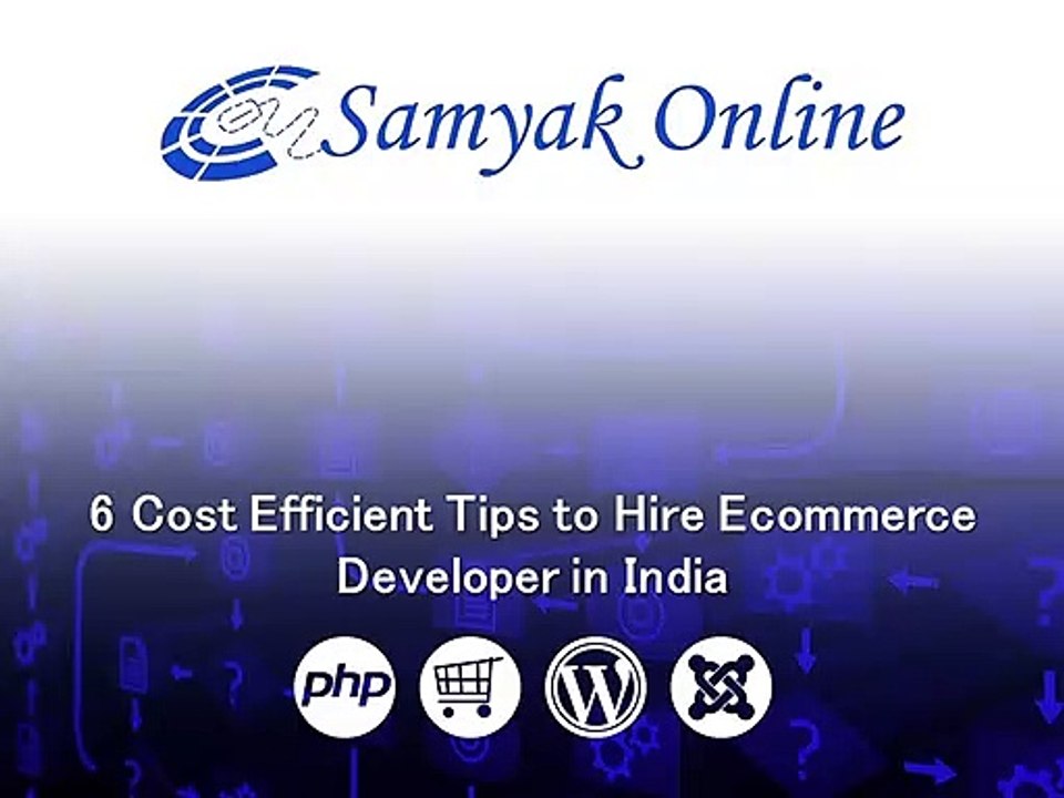6 Cost Efficient Tips to Hire Ecommerce Developer in India