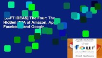 [GIFT IDEAS] The Four: The Hidden DNA of Amazon, Apple, Facebook, and Google