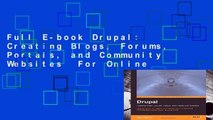 Full E-book Drupal: Creating Blogs, Forums, Portals, and Community Websites  For Online
