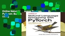 Online Natural Language Processing with PyTorch: Build Intelligent Language Applications Using