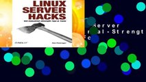 Full E-book Linux Server Hacks: 100 Industrial-Strength Tips and Tools  For Free