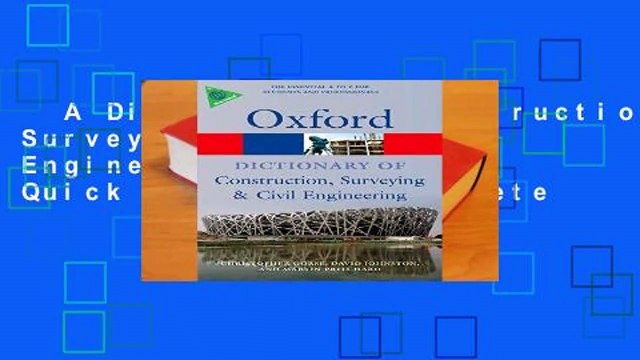 A Dictionary of Construction, Surveying, and Civil Engineering (Oxford Quick Reference) Complete