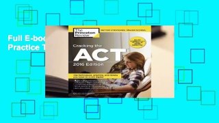 Full E-book Cracking the ACT with 6 Practice Tests, 2016 Edition  For Online