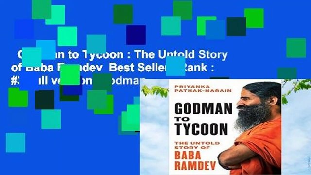 Godman to Tycoon : The Untold Story of Baba Ramdev Best Sellers Rank : #3 Full version Godman