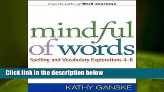 Full version  Mindful of Words: Spelling and Vocabulary Explorations 4-8  Best Sellers Rank : #1
