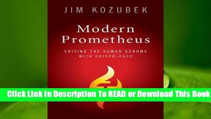 Online Modern Prometheus: Editing the Human Genome with Crispr-Cas9  For Trial