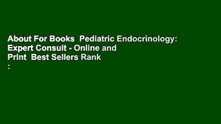 About For Books  Pediatric Endocrinology: Expert Consult - Online and Print  Best Sellers Rank :