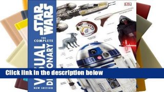 Star Wars: The Complete Visual Dictionary Complete