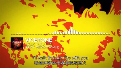 Vicetone - Walk Thru Fire (ft. Meron Ryan) (Lyircs Video)