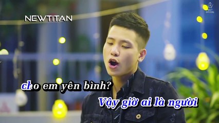 Ai La Nguoi Thuong Em - Quan A.P (newtitan-nhct)