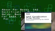 About For Books  SAS Certification Prep Guide: Base Programming for SAS9, Fourth Edition  For