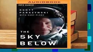 About For Books  The Sky Below by Scott Parazynski