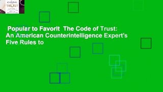 Popular to Favorit  The Code of Trust: An American Counterintelligence Expert's Five Rules to