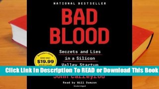 [Read] Bad Blood: Secrets and Lies in a Silicon Valley Startup  For Free