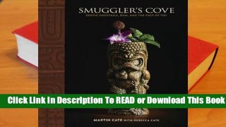 Full E-book Smuggler's Cove: Exotic Cocktails, Rum, and the Cult of Tiki  For Online
