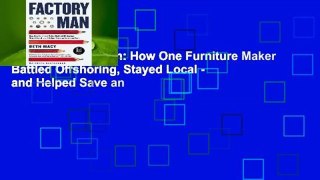 Online Factory Man: How One Furniture Maker Battled Offshoring, Stayed Local - and Helped Save an