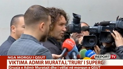 Report TV - Vëllai i Muratajt: Do i gjej shokët që e lanë në rrugë Admirin, organizatori nuk vritet!