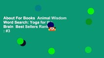 About For Books  Animal Wisdom Word Search: Yoga for the Brain  Best Sellers Rank : #3