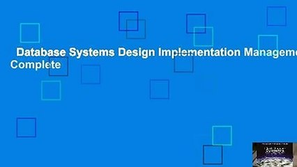 Database Systems Design Implementation Management Complete