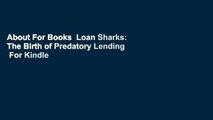 About For Books  Loan Sharks: The Birth of Predatory Lending  For Kindle