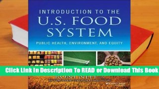 Online Introduction to the US Food System: Public Health, Environment, and Equity  For Online
