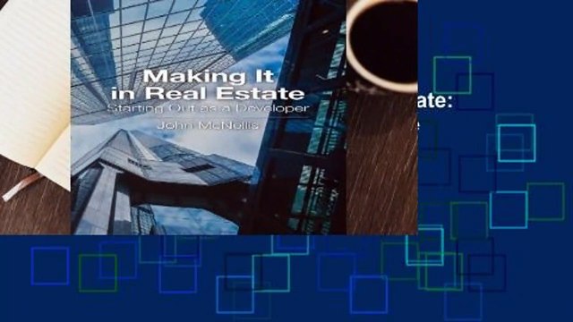 About For Books Making It in Real Estate: Starting Out as a Developer For Kindle