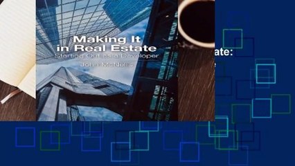 About For Books  Making It in Real Estate: Starting Out as a Developer  For Kindle