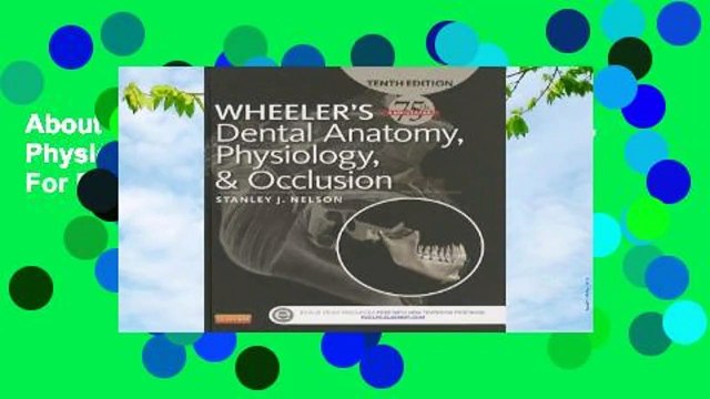 About For Books Wheeler's Dental Anatomy, Physiology and Occlusion Review About For Books