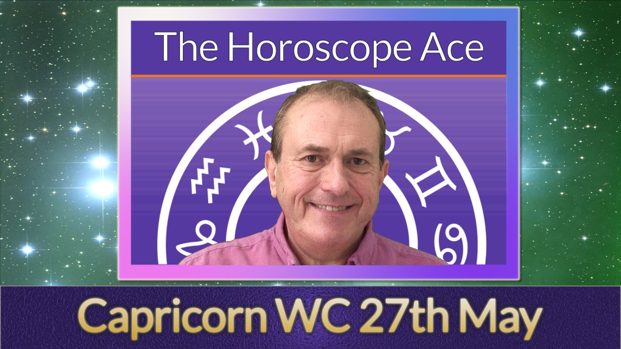 Capricorn Weekly Astrology Horoscope 27th May 2019