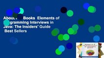 About For Books  Elements of Programming Interviews in Java: The Insiders' Guide  Best Sellers