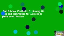 Full E-book  Portfolio: Beginning Oil: Tips and techniques for learning to paint in oil  Review