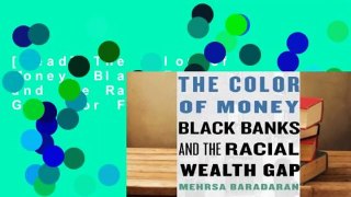 [Read] The Color of Money: Black Banks and the Racial Wealth Gap  For Free