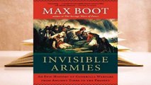 Full E-book Invisible Armies: An Epic History of Guerrilla Warfare from Ancient Times to the