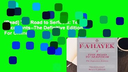 [Read] The Road to Serfdom: Text and Documents--The Definitive Edition  For Online