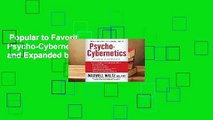 Popular to Favorit  Psycho-Cybernetics, Updated and Expanded by Maxwell Maltz