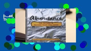[Read] Abundance: The Future Is Better Than You Think  For Full
