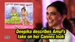 Deepika describes Amul's take on her Cannes look