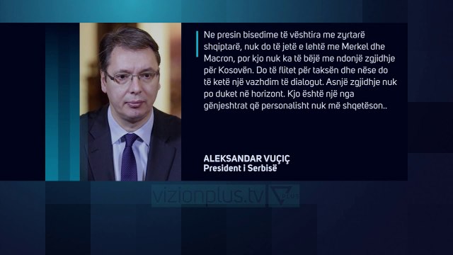 Vuçiç: Bisedimet në Berlin, jo lidhje me ndonjë zgjidhje për Kosovën - Lajme - Vizion Plus