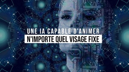 Cette intelligence artificielle est capable d'animer des visages à partir de simples photos