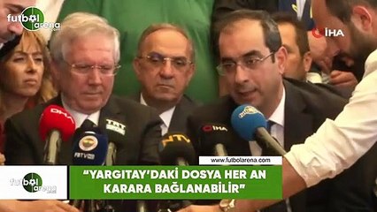 Şekip Mosturoğlu: "Yargıtay'daki dosya her an karara bağlanabilir"