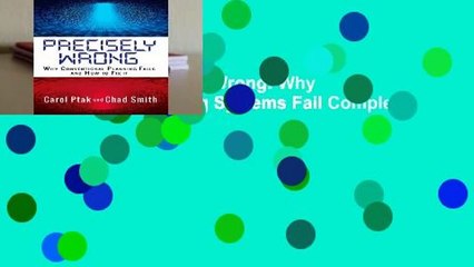 Full E-book  Precisely Wrong: Why Conventional Planning Systems Fail Complete