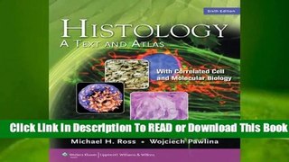 [Read] Histology: A Text and Atlas  For Full