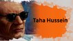 Biopic #22 : Taha Hussein, l’écrivain qui inspira les auteurs arabes modernes