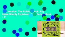Full version  The Politics Book: Big Ideas Simply Explained  Best Sellers Rank : #1